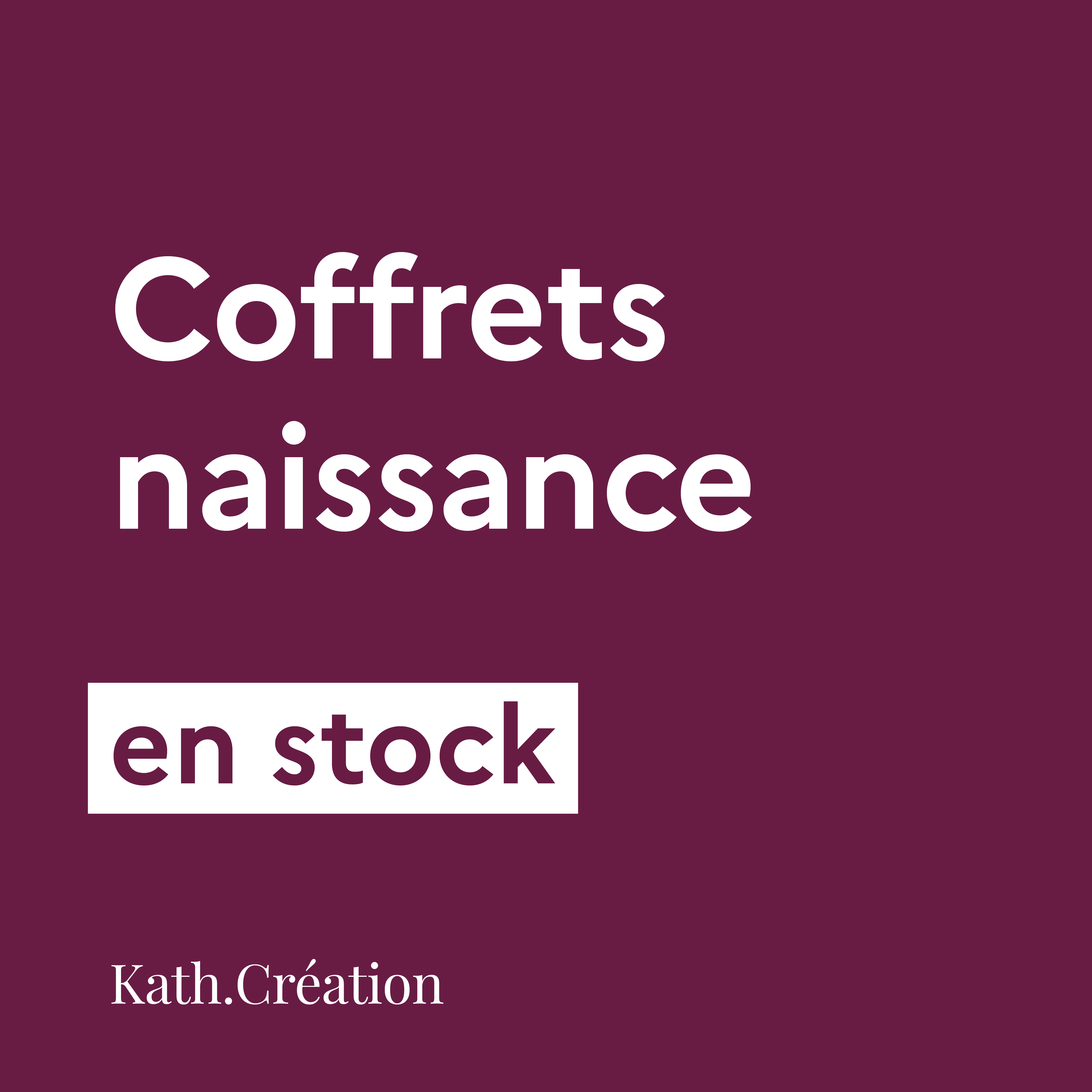 Coffret naissance/bébé EN STOCK